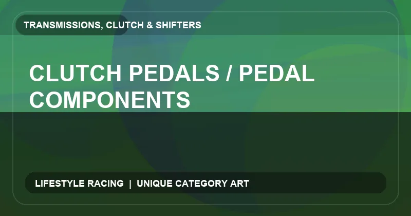 Clutch Pedals / Pedal Components